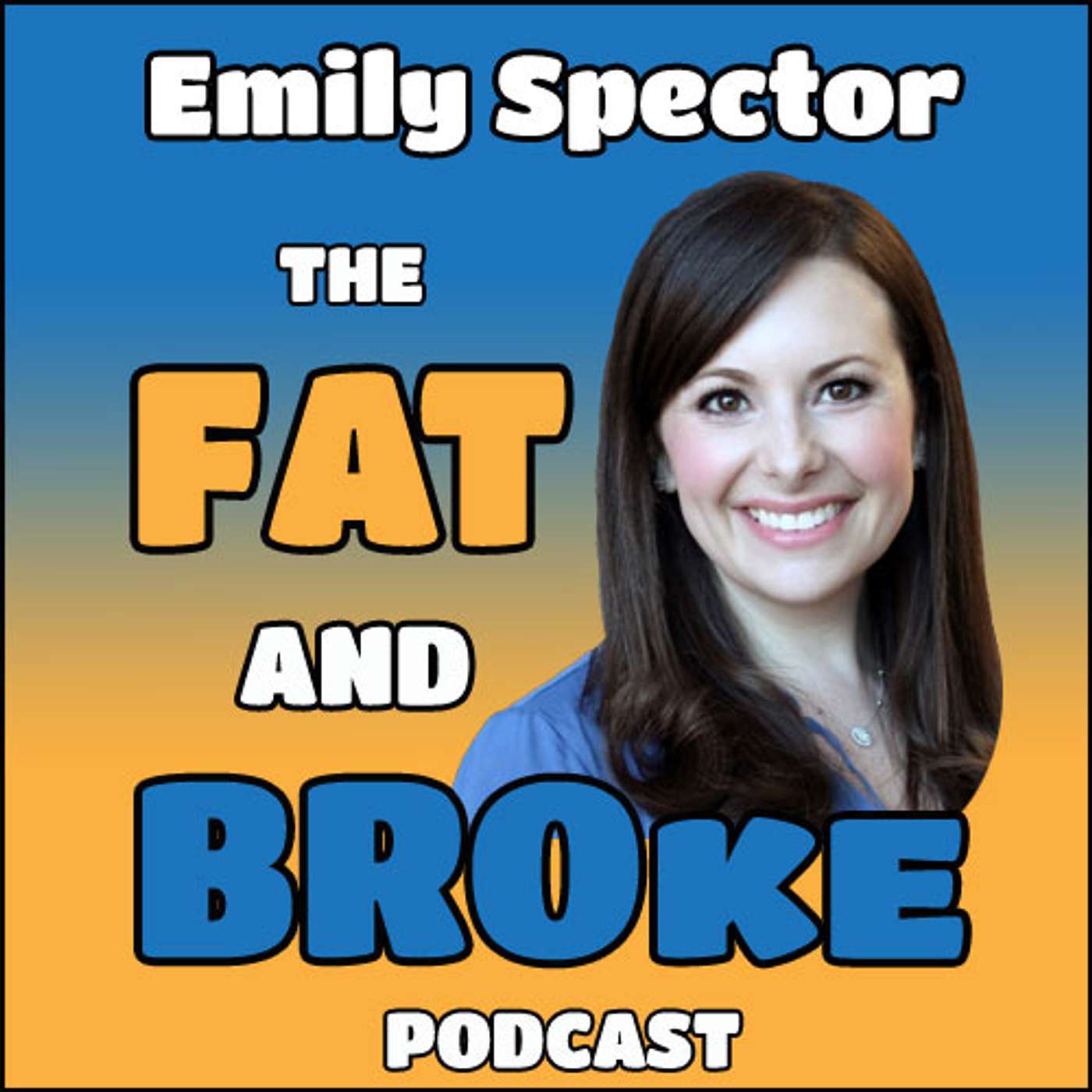 The Fat & Broke Podcast