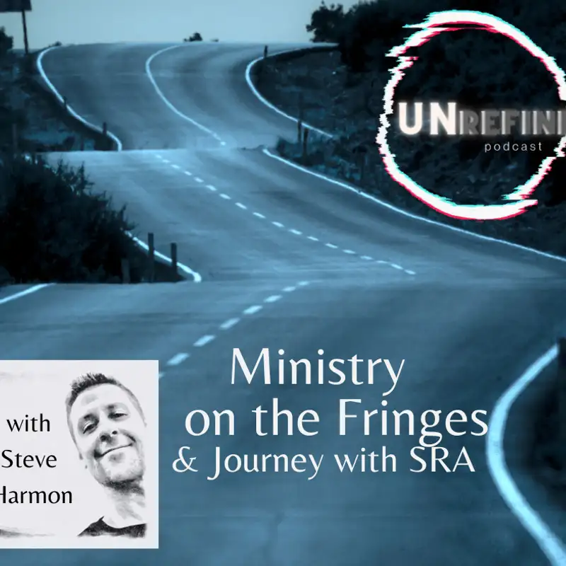 E9 Ministry on the Fringes & Journey with SRA