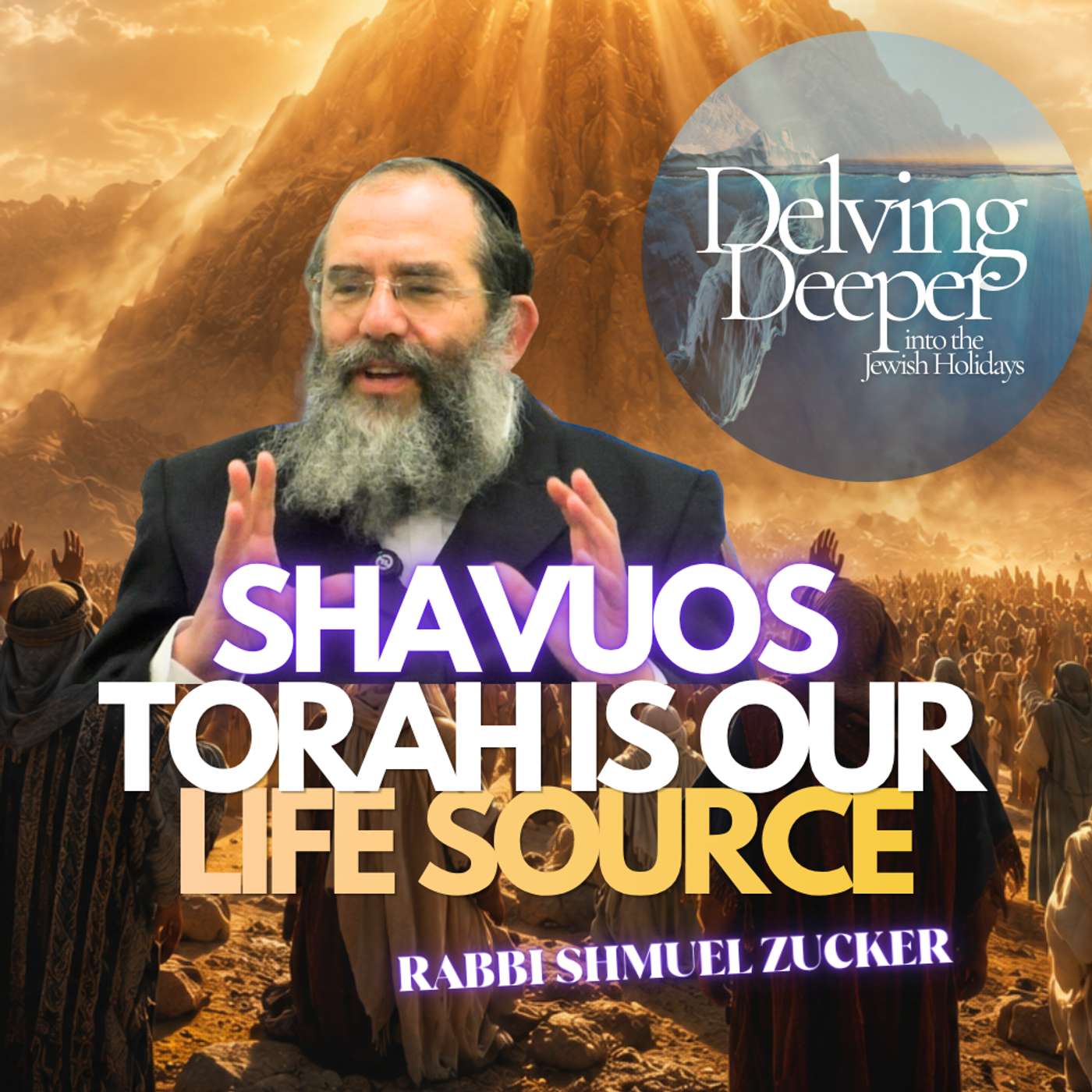 Shavuos - Torah is Our Life Source