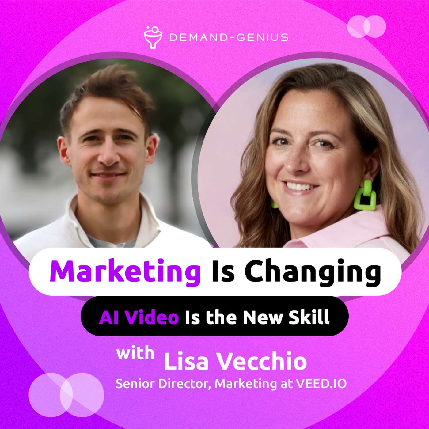 Standing Out in the Era of AI: How Marketers Can Win with Video with Lisa Vecchio, VEED Standing Out in the Era of AI: How Marketers Can Win with Video with Lisa Vecchio, VEED