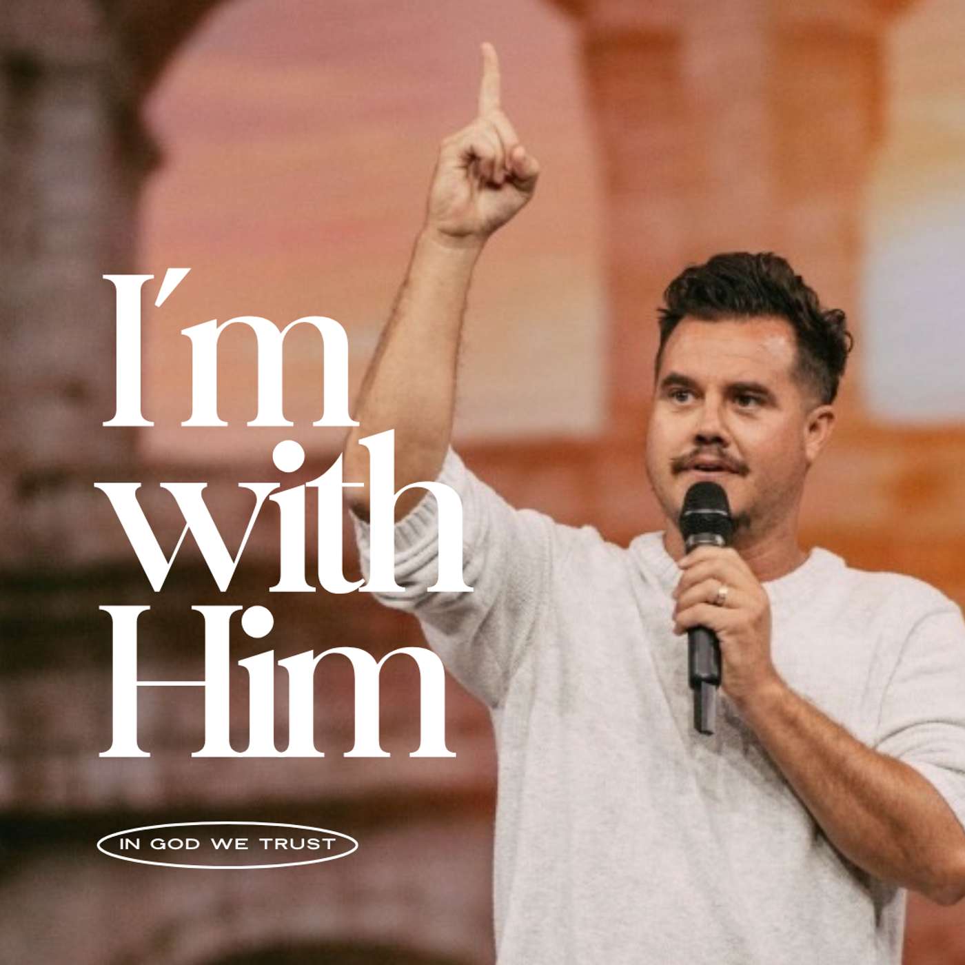 I'm With Him | Paul Daugherty | In God We Trust Pt. 1