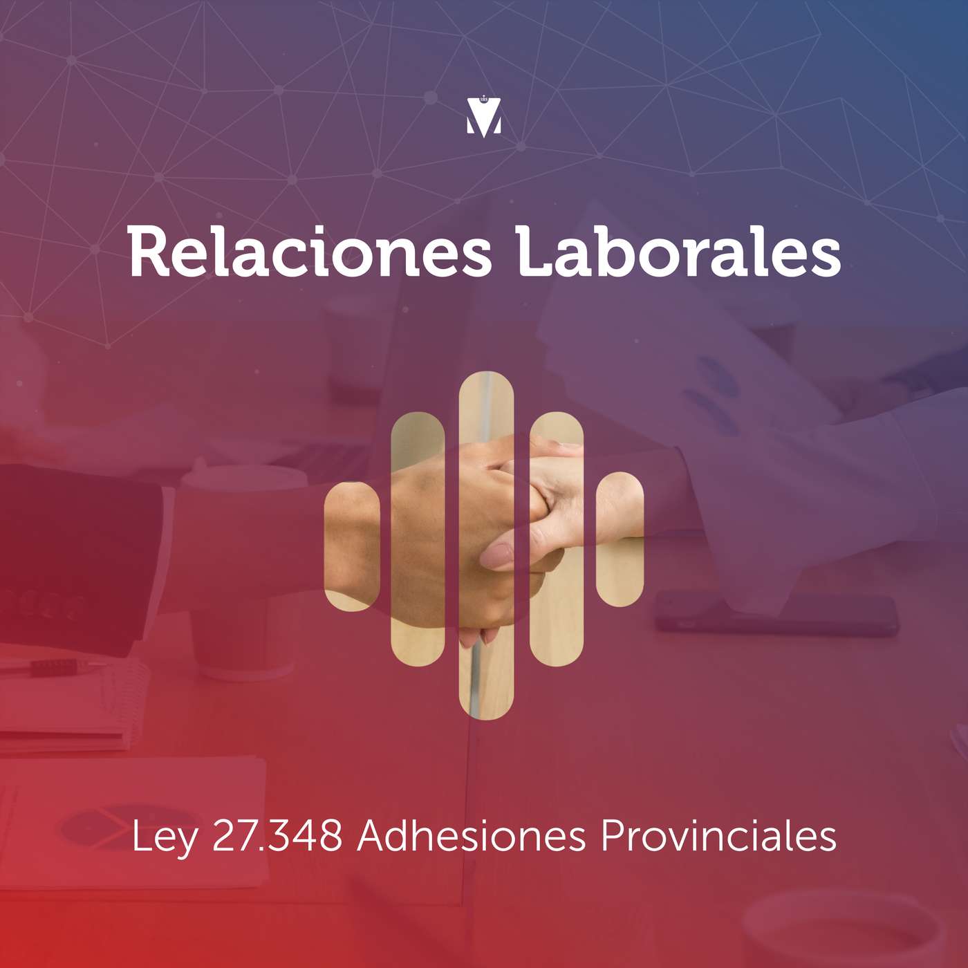2 - RELACIONES LABORALES: Ley 27.348 - Adhesiones Provinciales episode artwork