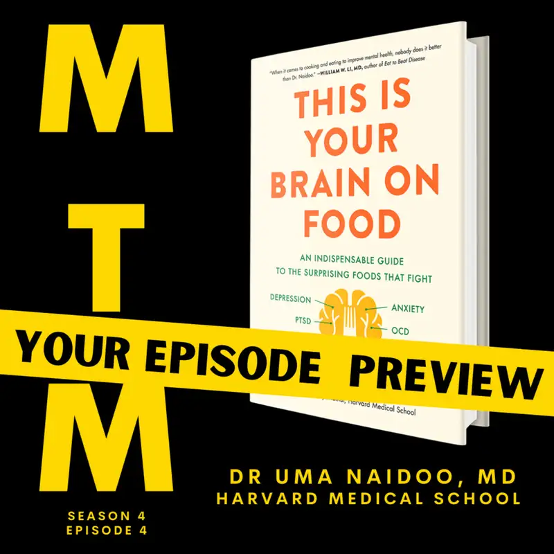 Preview of This is Your Brain on Food with Dr. Uma Naidoo, Author and Nutritional Psychiatrist