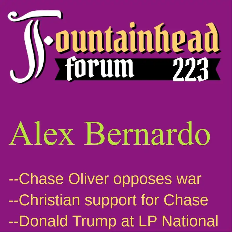 FF-223: Alex Bernardo on why Chase Oliver is the best vote for USA President in 2024