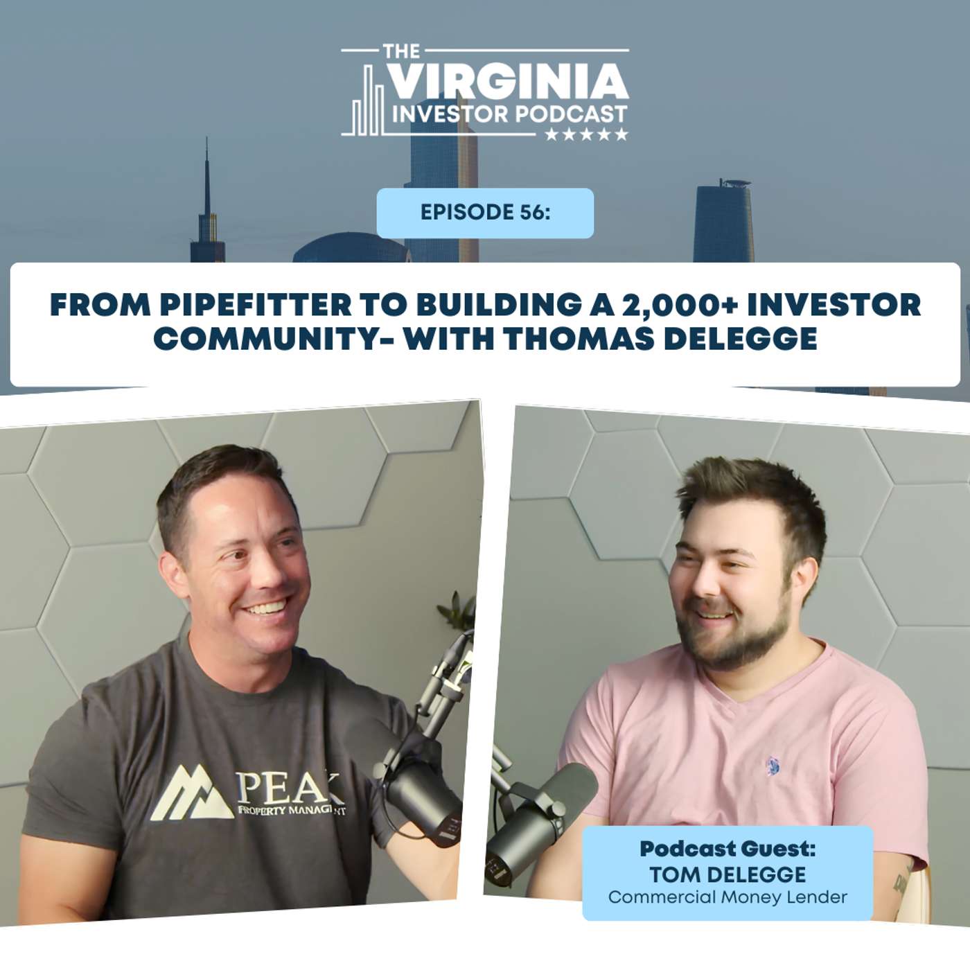 EP56:From Pipefitter to Building a 2,000+ Investor Community- with Thomas DeLegge