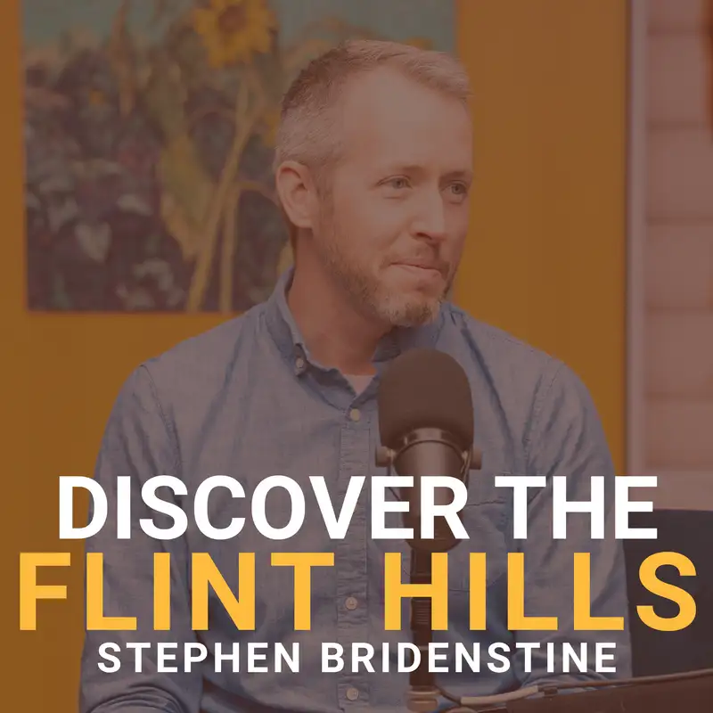 Discover the Flint Hills with Stephen Bridenstine
