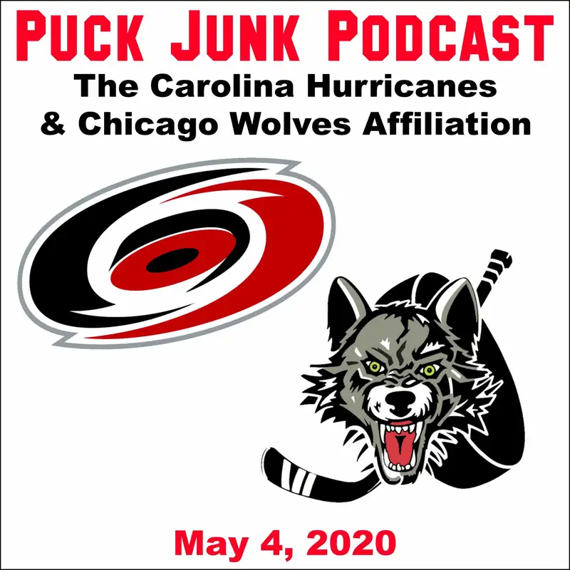 The Carolina Hurricanes & Chicago Wolves Affiliation | #56 | 5/4/2020