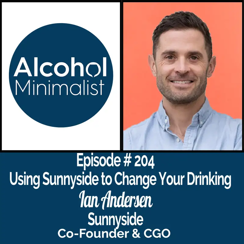 Using Sunnyside to Change Your Drinking-With Ian Andersen