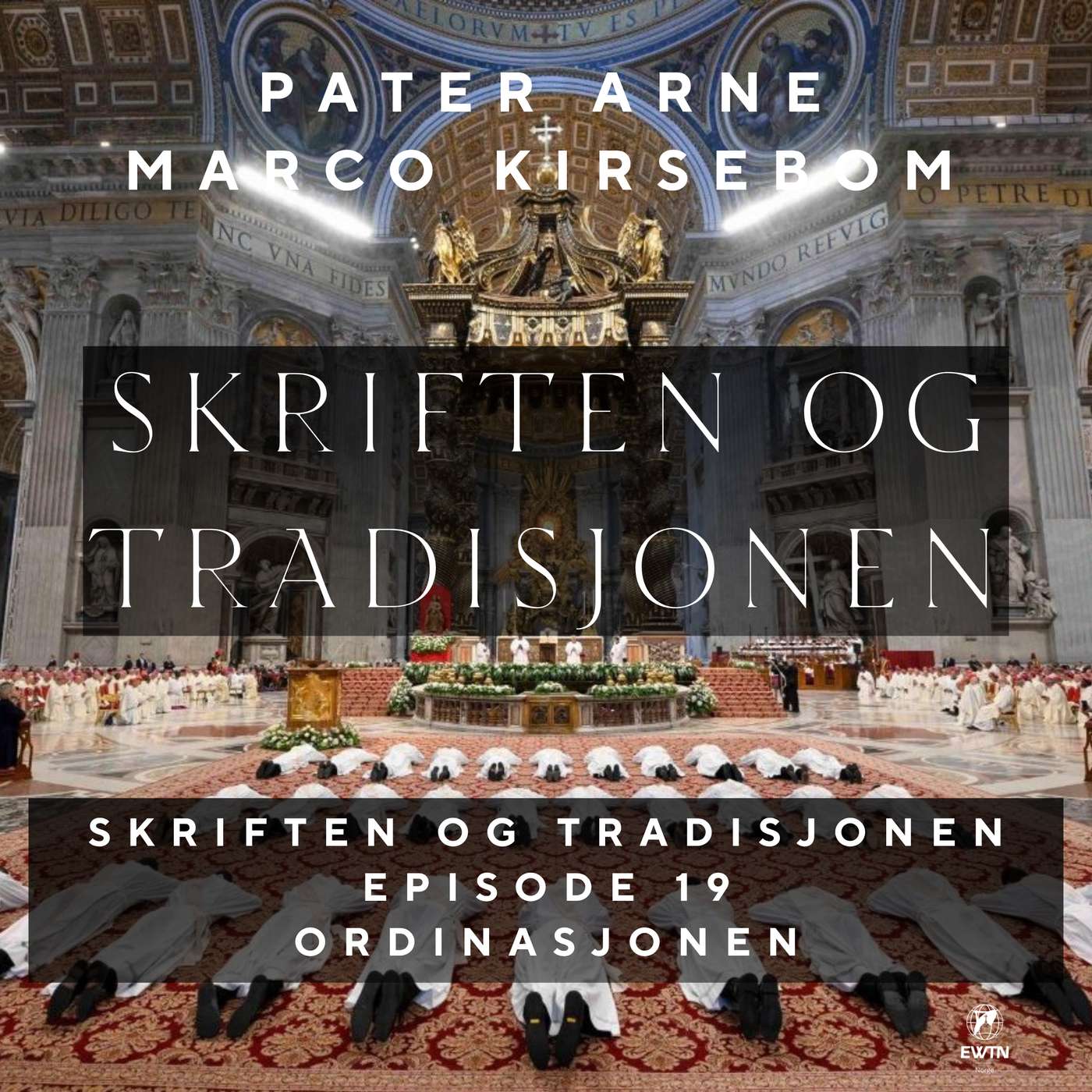Skriften og Tradisjonen - Episode 19: Ordinasjonen