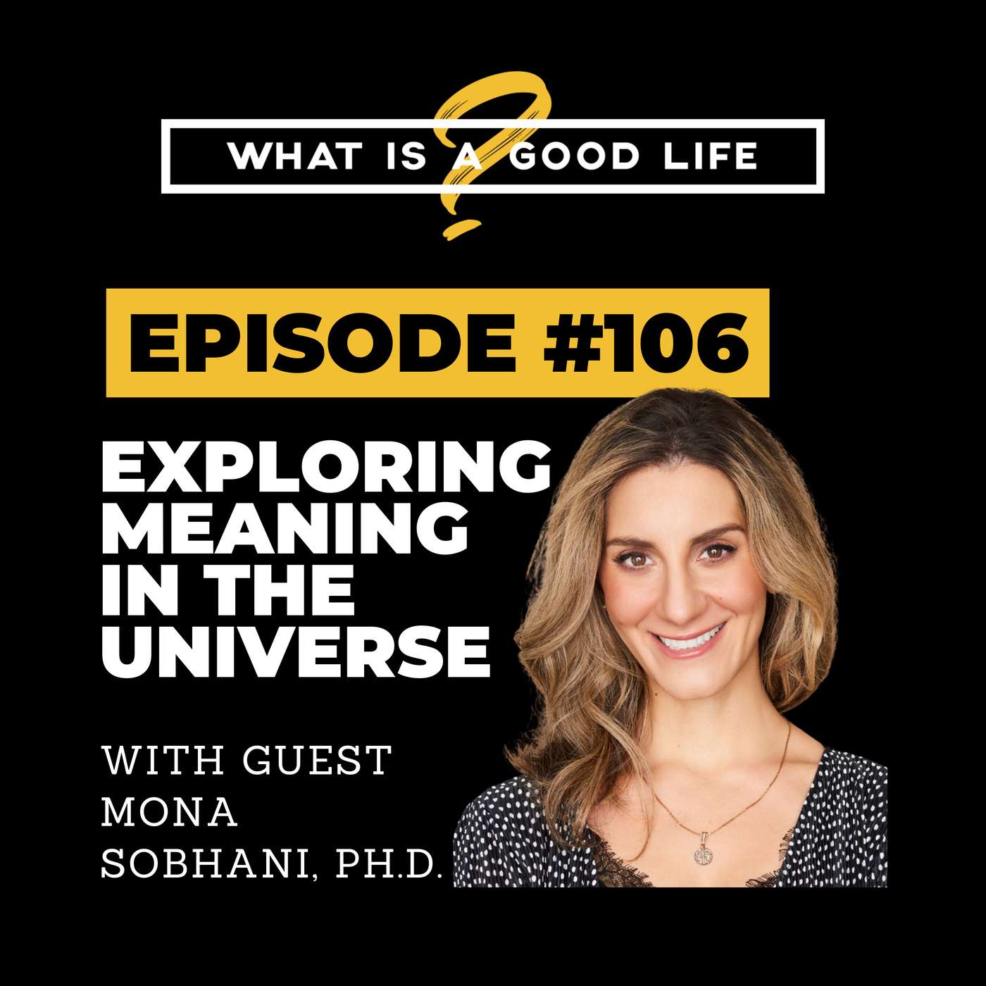 What is a Good Life?