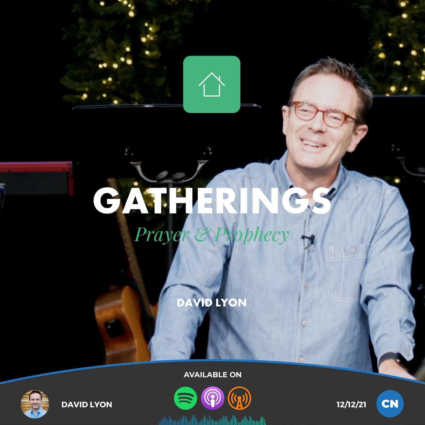His House, Our Home: Gatherings - Prayer & Prophecy (part 2) | David Lyon | 12/12/21 | Central episode artwork