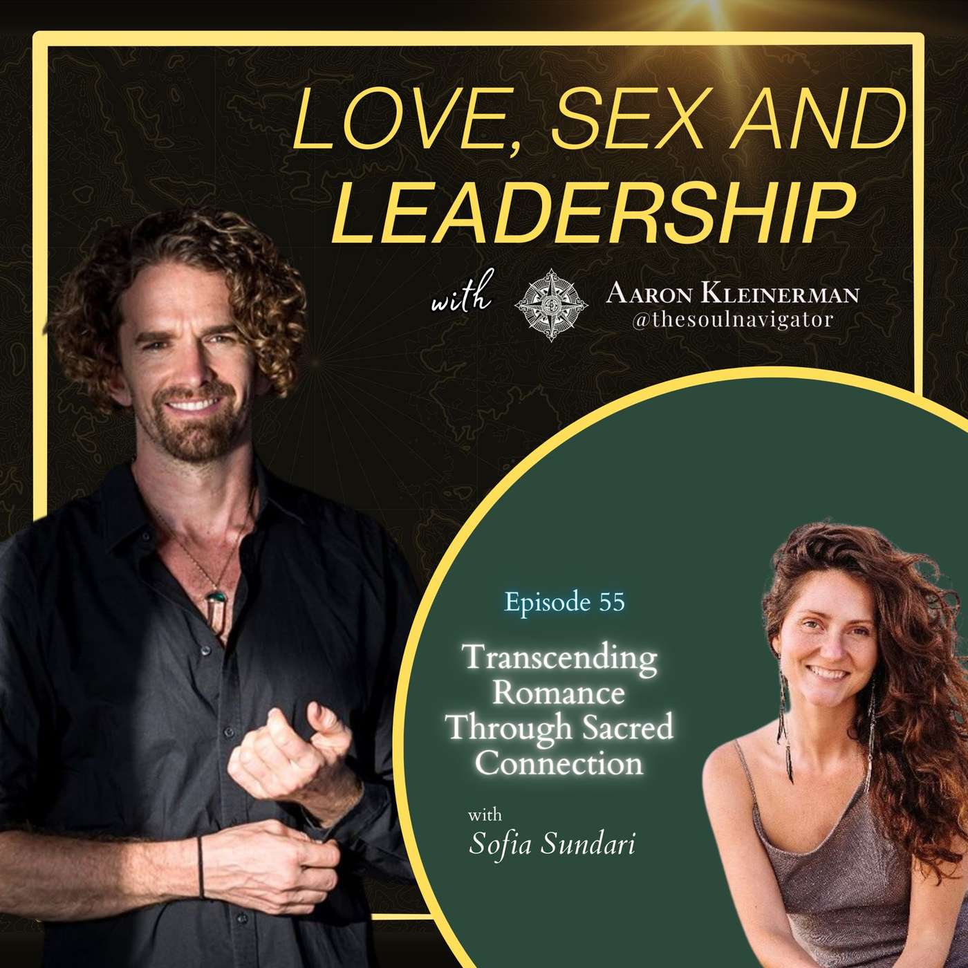 Transcending Romance through Sacred Connection EP 55 with Sofia Sundari