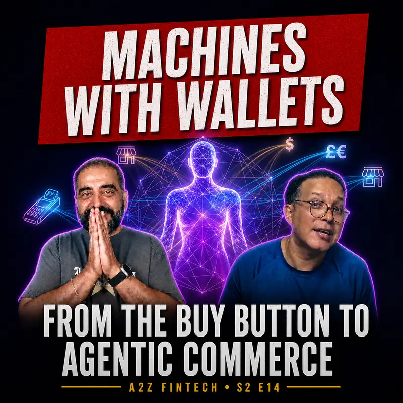 S2E14 — Machines with Wallets: From Buy Button to Agentic Commerce