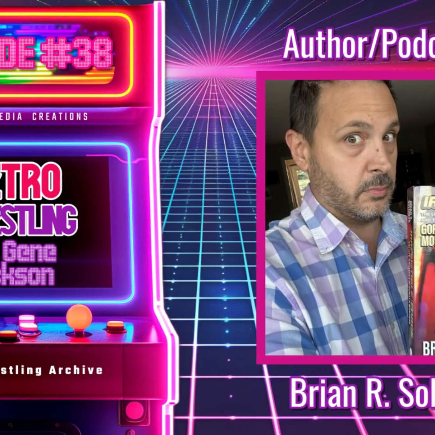 Retro Wrestling with Gene Jackson – Episode #38: Author/Podcaster/Historian Brian R. Solomon episode artwork