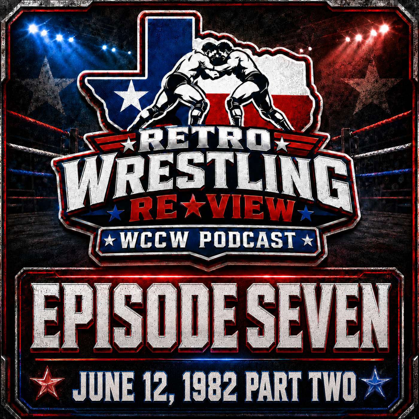RWR WCCW Podcast Ep. 7 (6/12/82) Fritz's Retirement Show Part Two episode artwork