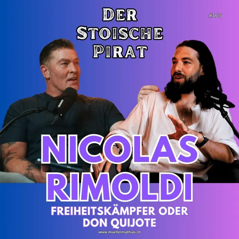 Nicolas Rimoldi - Freiheitskämpfer oder Don Quijote? Das grosse Gespräch I Ep. 165