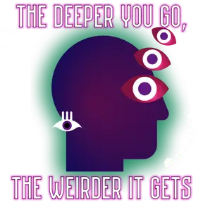 The Deeper You Go The Weirder It Gets