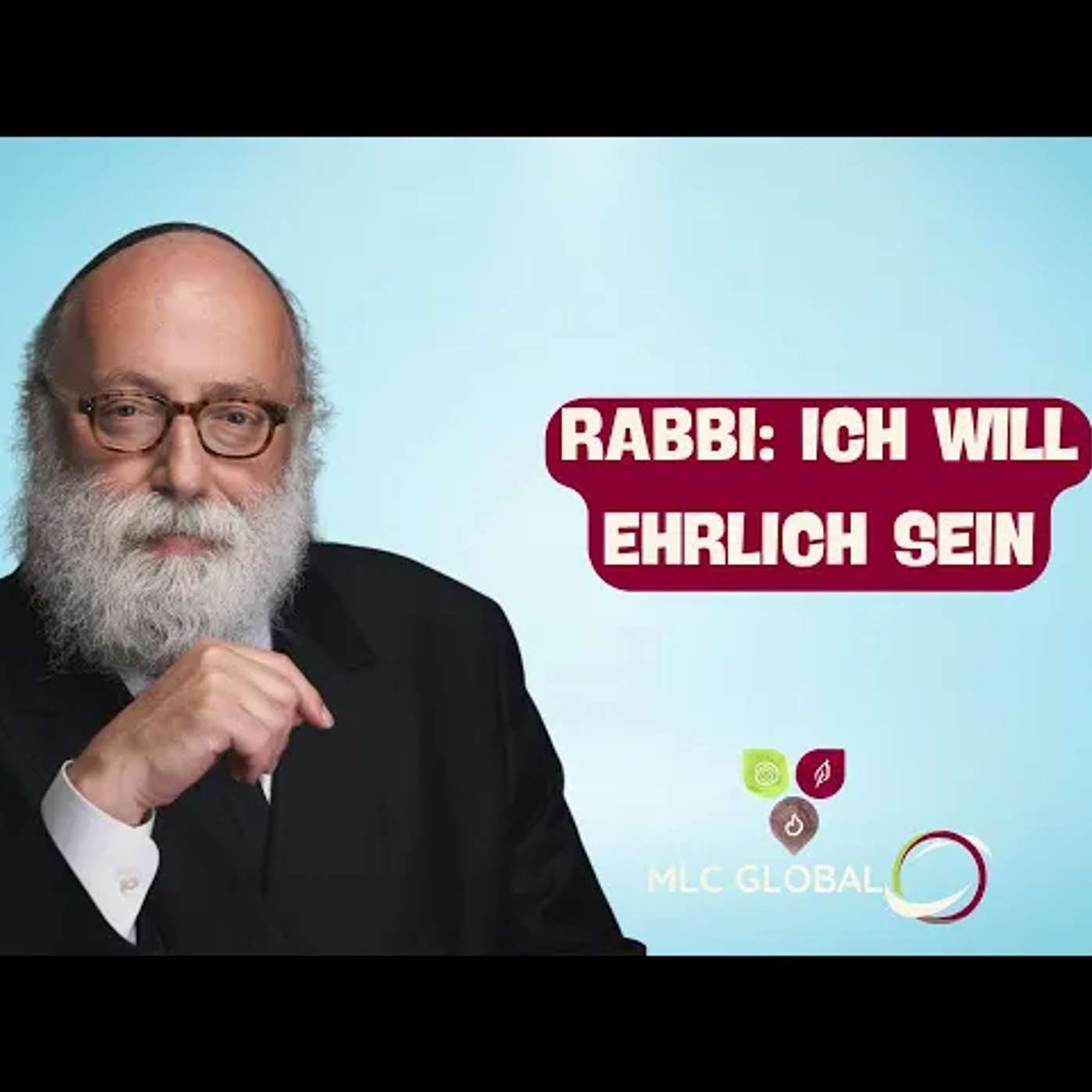 Rabbi: I want to be honest