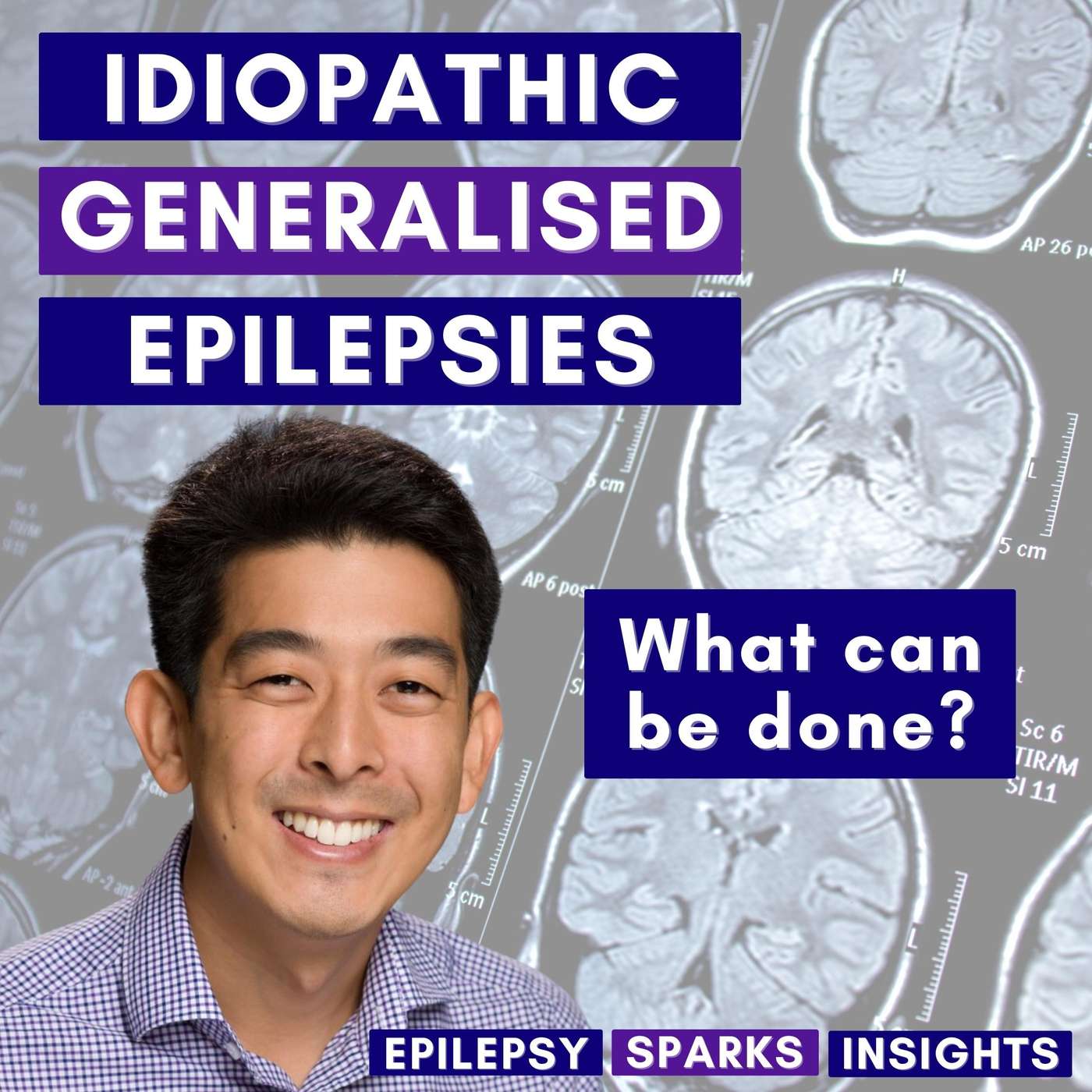 Idiopathic Generalised Epilepsies & People’s Needs - Brad Kamitaki episode artwork