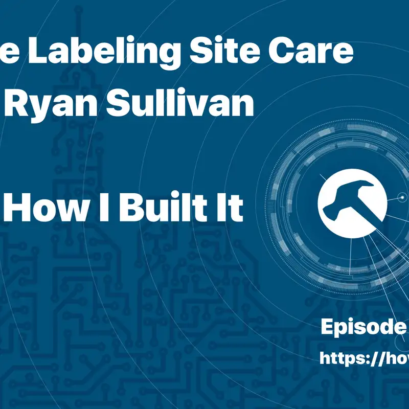 White Labeling Site Care with Ryan Sullivan