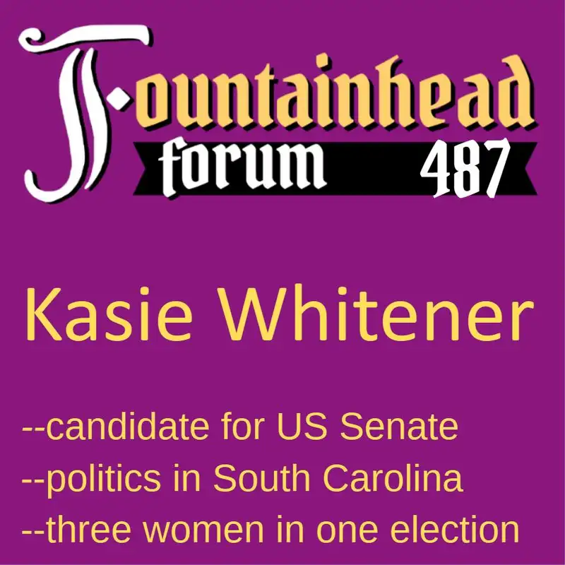 FF-487: Kasie Whitener on running for USA Senate from South Carolina