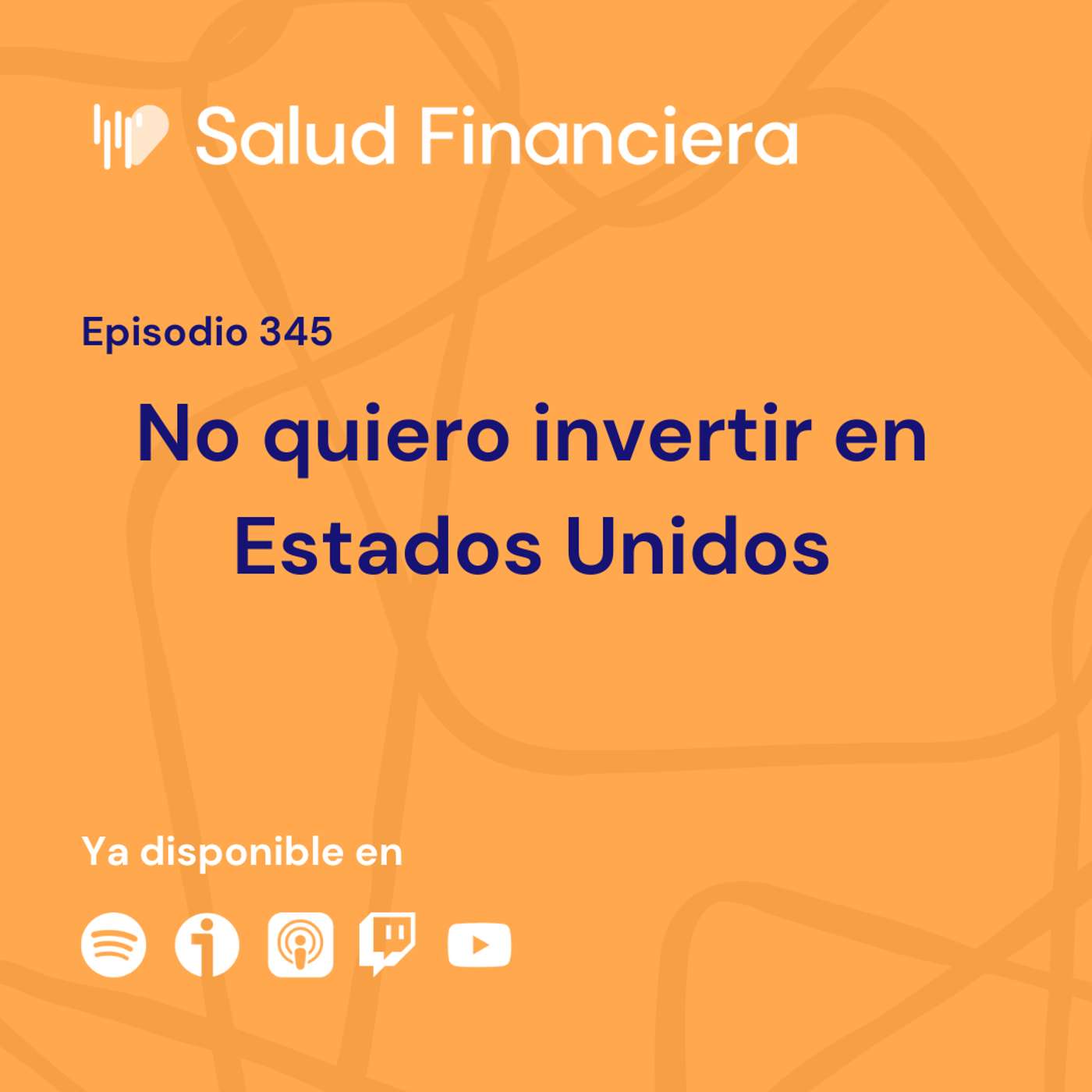 #345- No quiero invertir en Estados Unidos