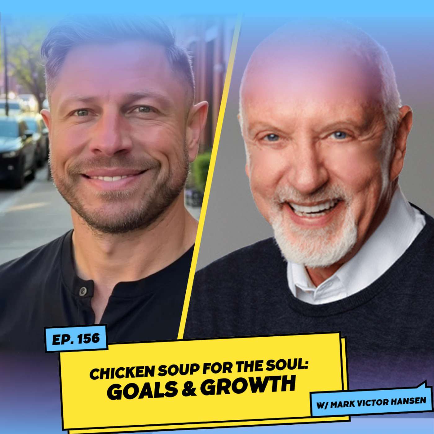 Chicken Soup for the Soul: Goals & Growth W/ Mark Victor Hansen