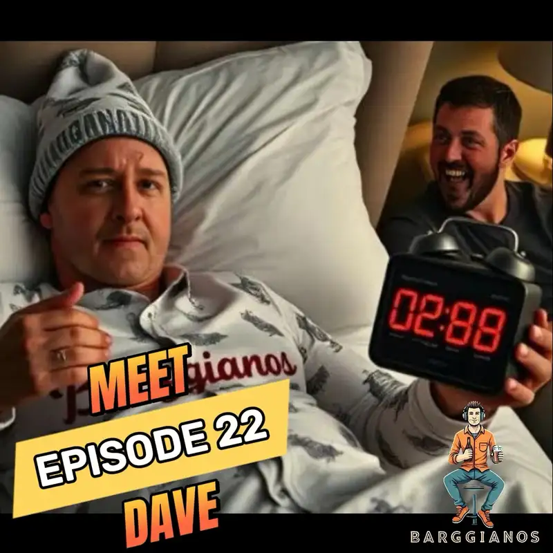Episode 22 - Meet Dave