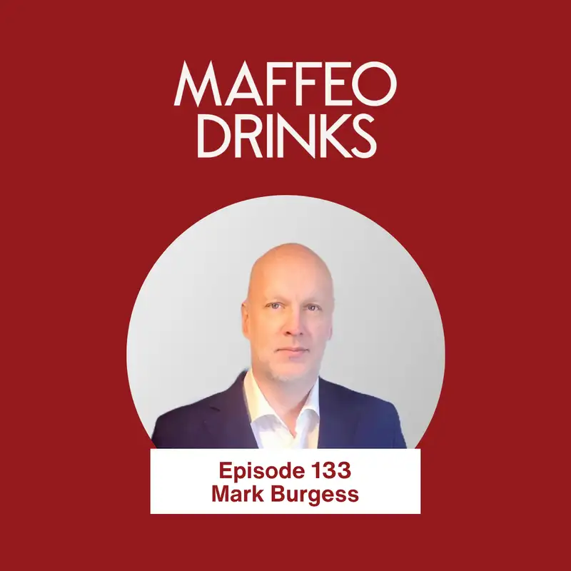 133 | Chris Maffeo & Mark Burgess | What a Bottom-Up Mindset Looks Like in Career, Strategy and Leadership