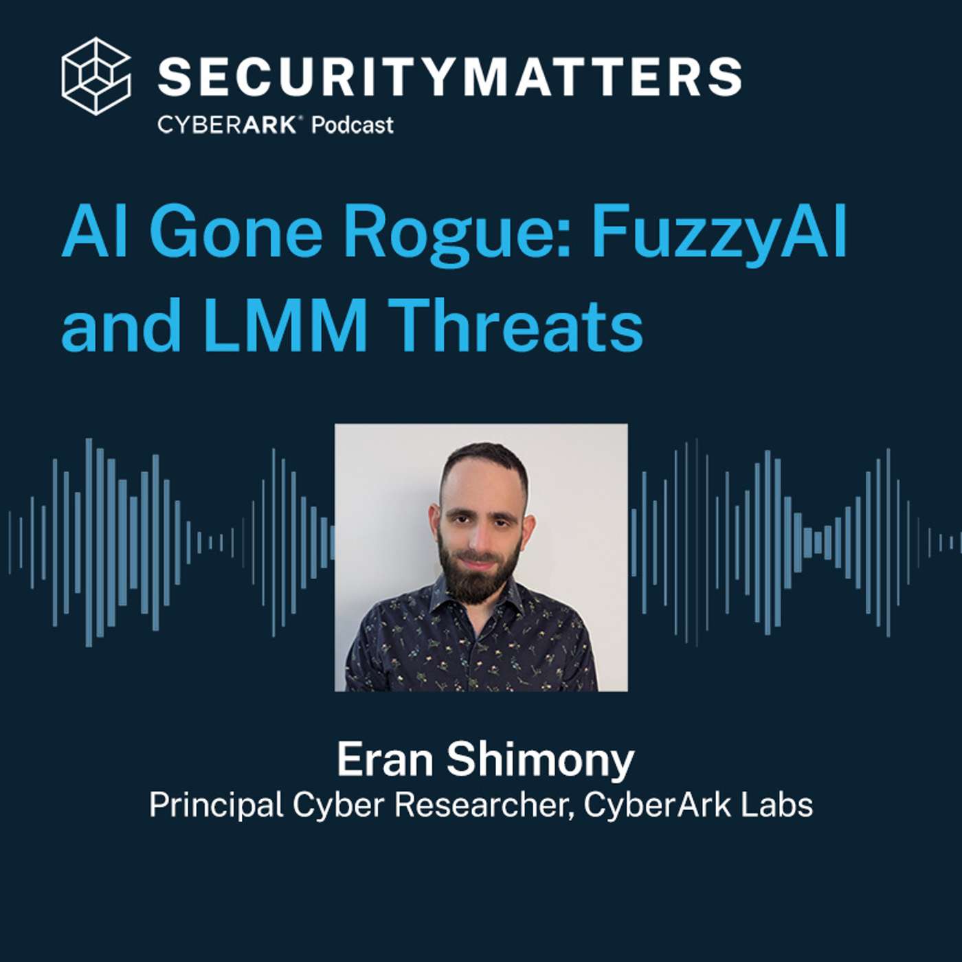 EP 1 - AI Gone Rogue: FuzzyAI and LLM Threats