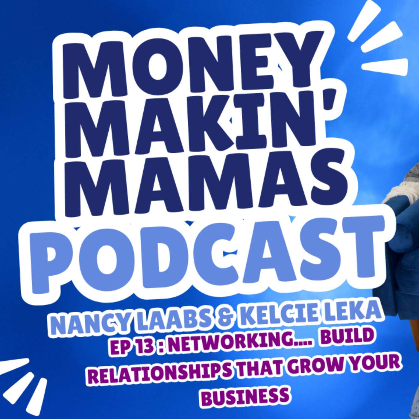 Episode #13: Networking: Build Relationships That Grow Your Business episode artwork