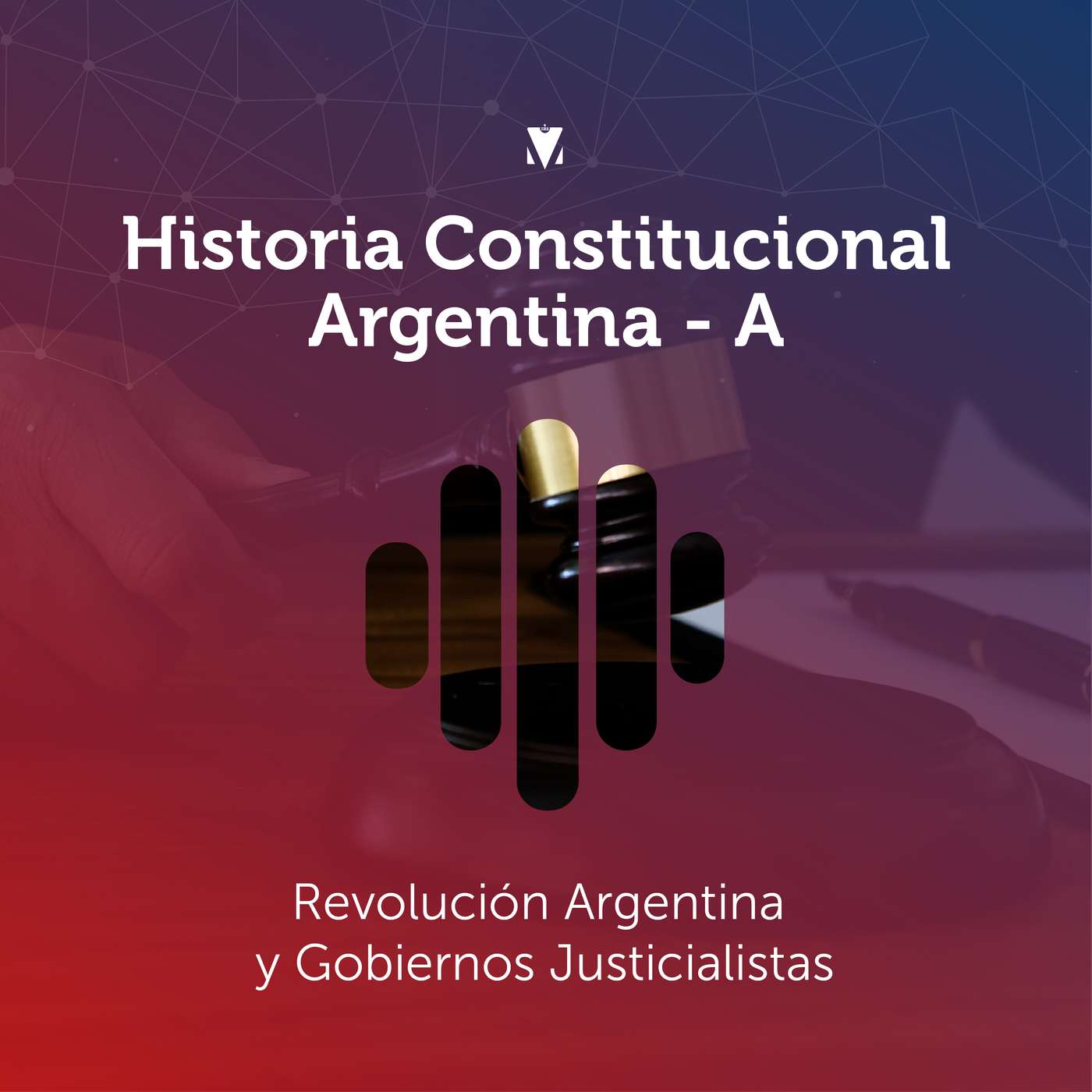 24 - HISTORIA CONSTITUCIONAL ARGENTINA: Revolución Argentina y Gobiernos Justicialistas episode artwork
