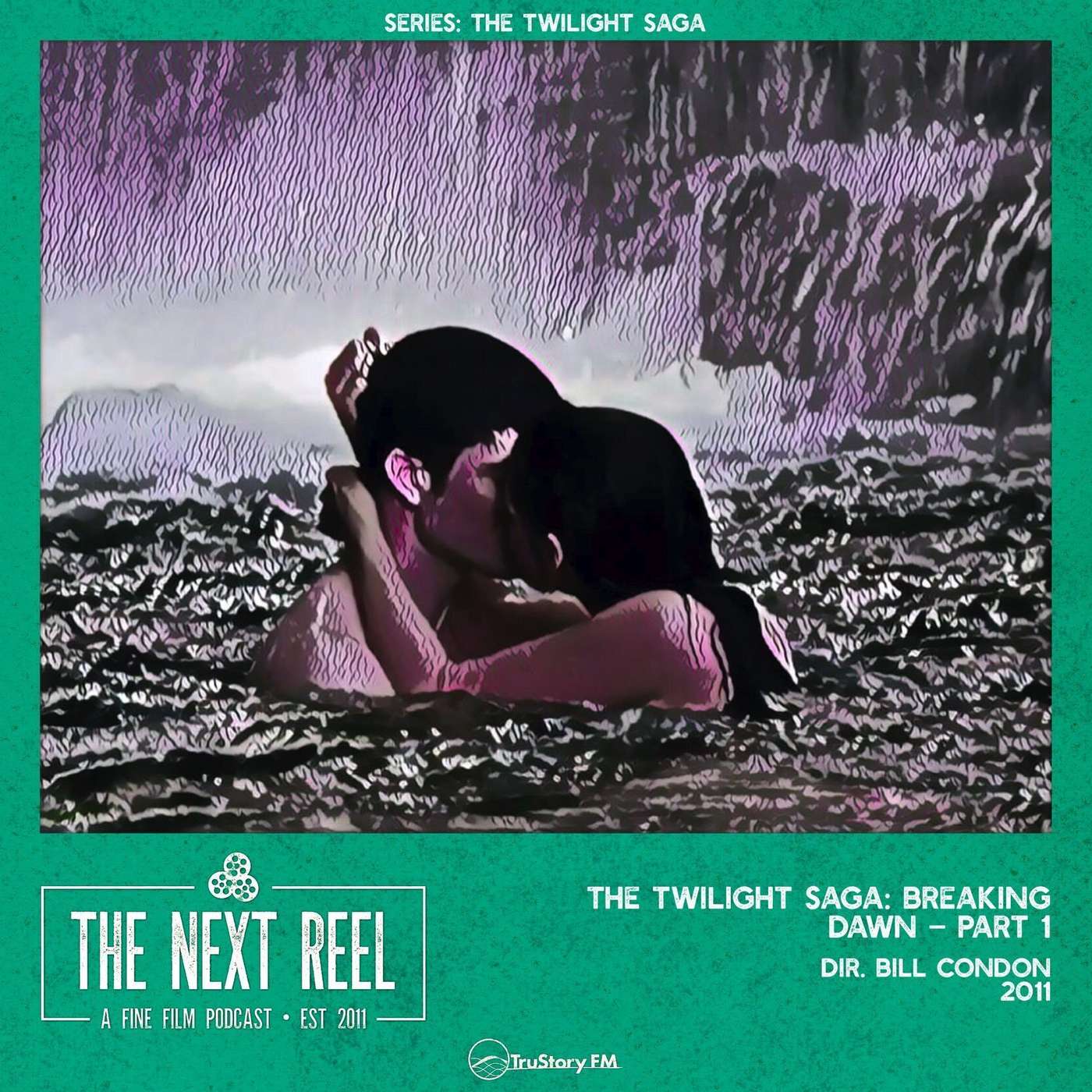 The Twilight Saga: Breaking Dawn – Part 1 • The Next Reel episode artwork