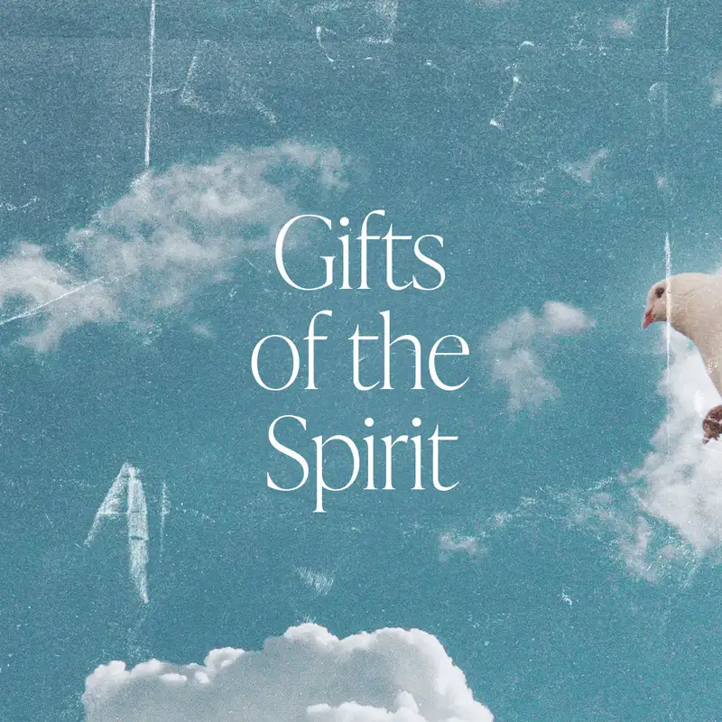 The Gifts of the Spirit