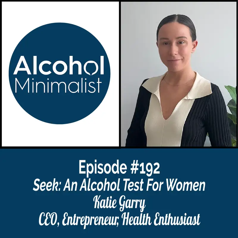 Seek: An Alcohol Test for Women with Katie Garry