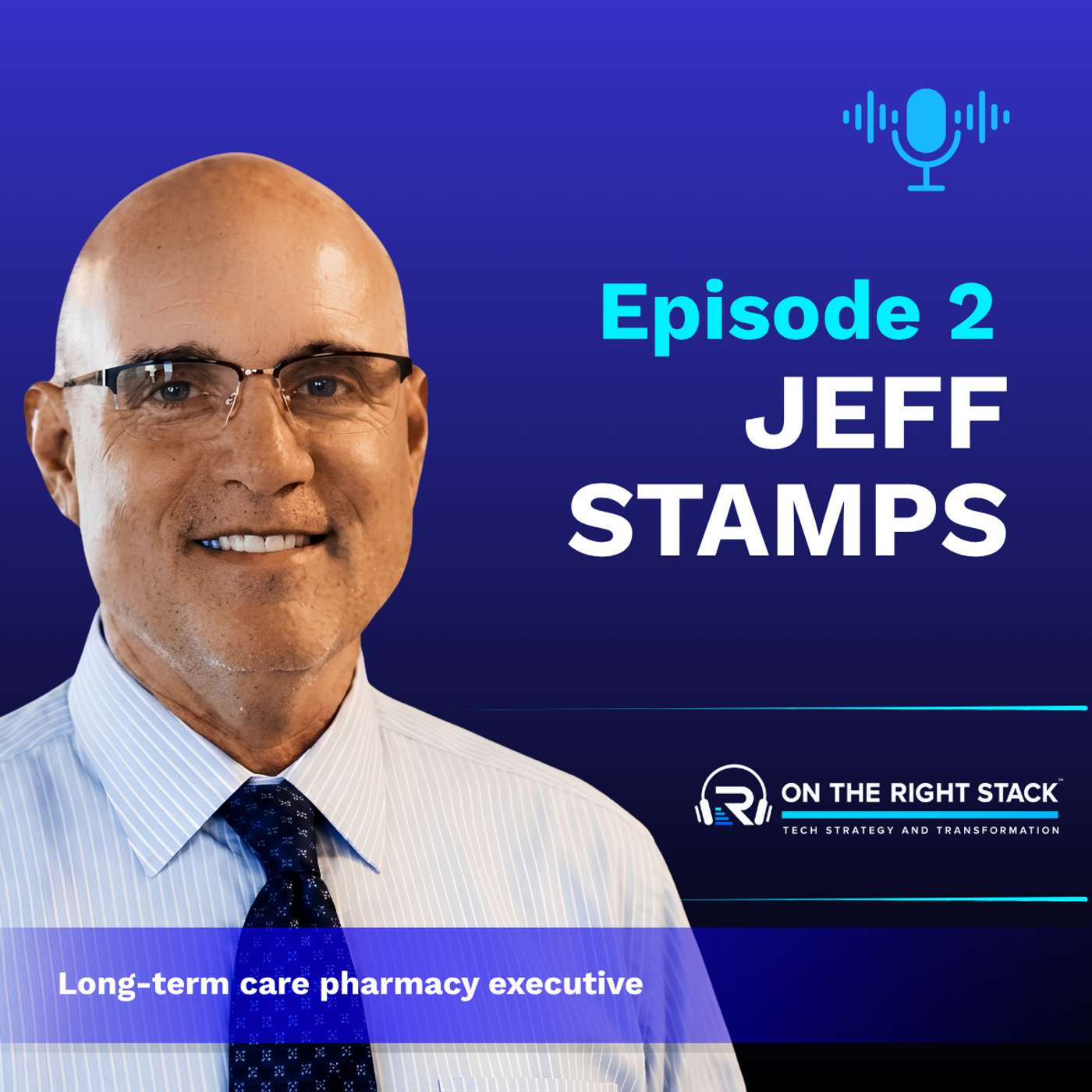 On the Right Stack - Episode 2 - Jeff Stamps, LTC Pharmacy Executive episode artwork