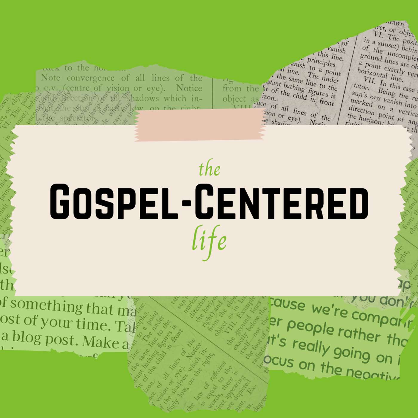 The Gospel Centered Life - August 4th episode artwork