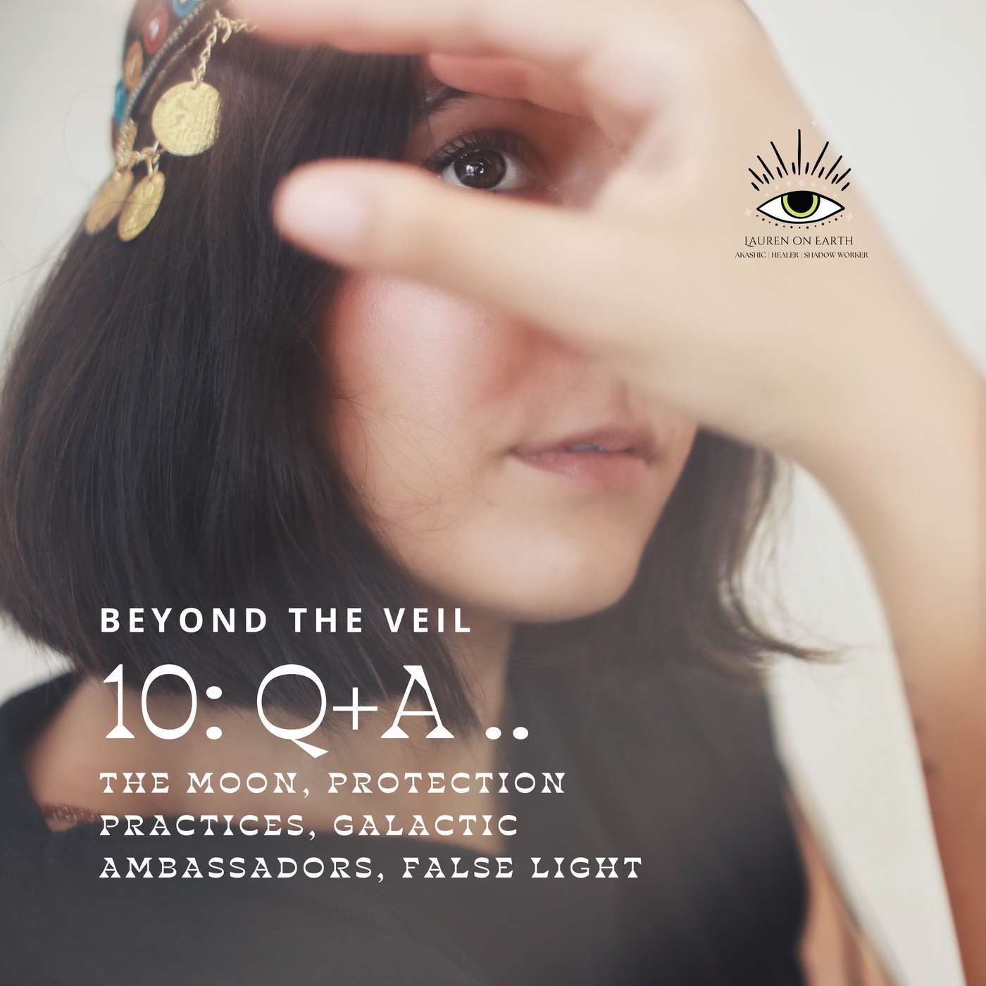 Q+A: The moon, protection practices, galactic ambassadors, false light episode artwork