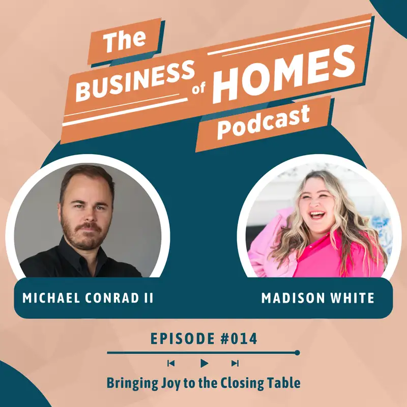 014 Bringing Joy to the Closing Table w/ Madison White