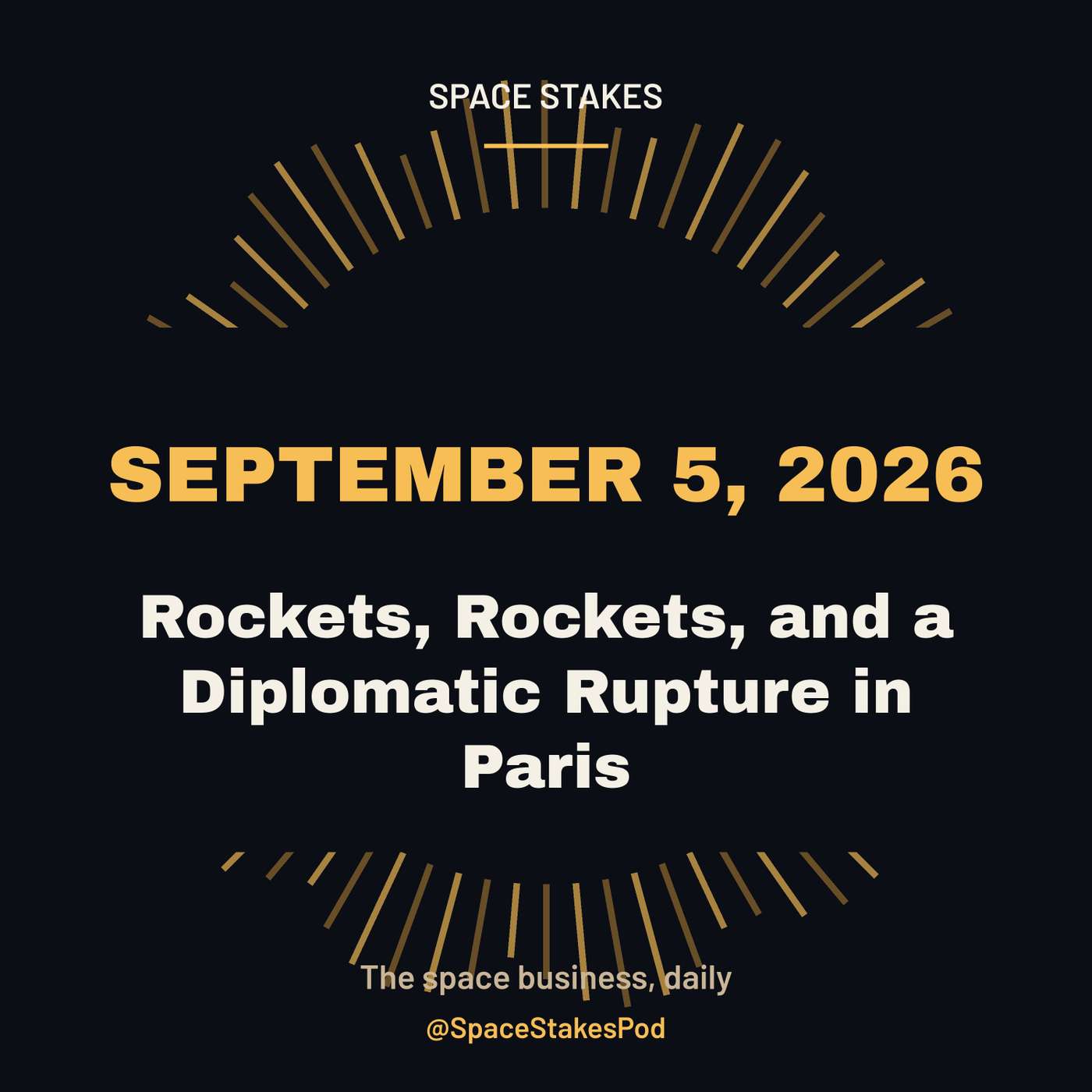 September 5, 2026 — Rockets, Rockets, and a Diplomatic Rupture in Paris episode artwork