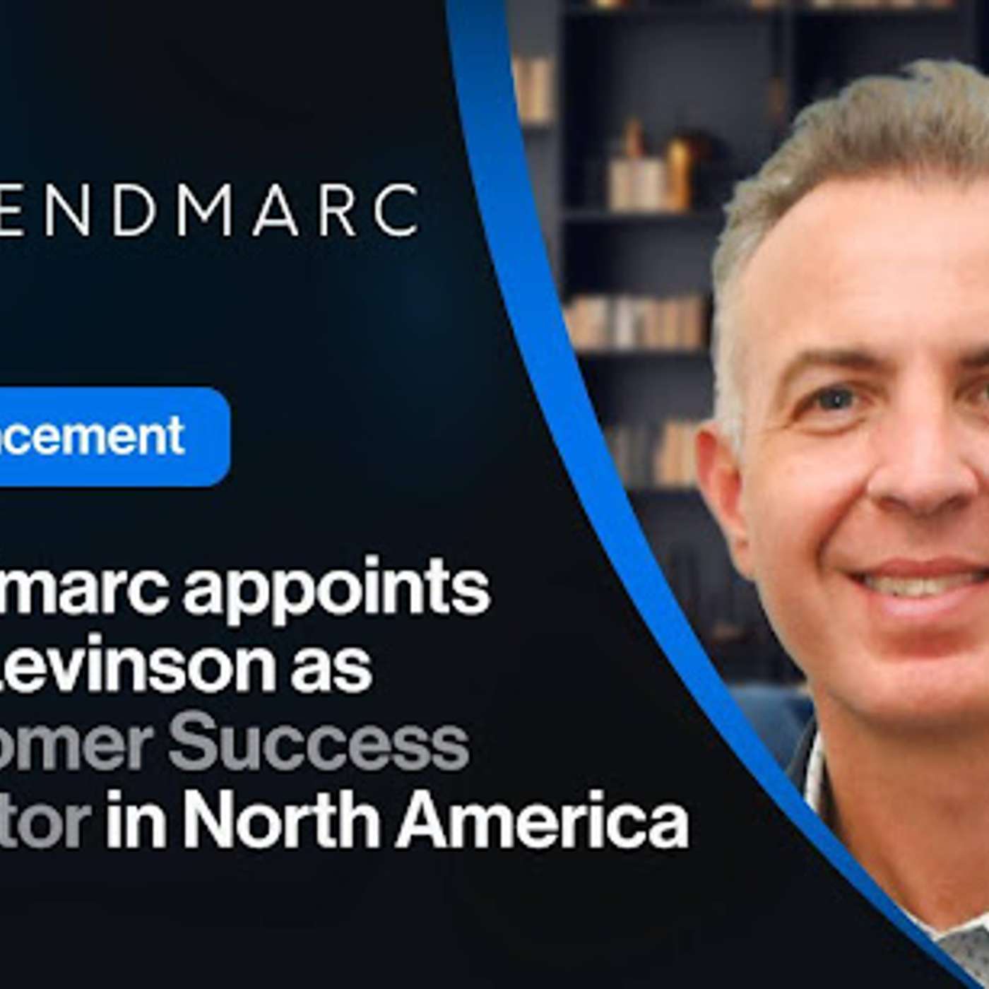 Sendmarc Appoints Dan Levinson As Customer Success Director In North America