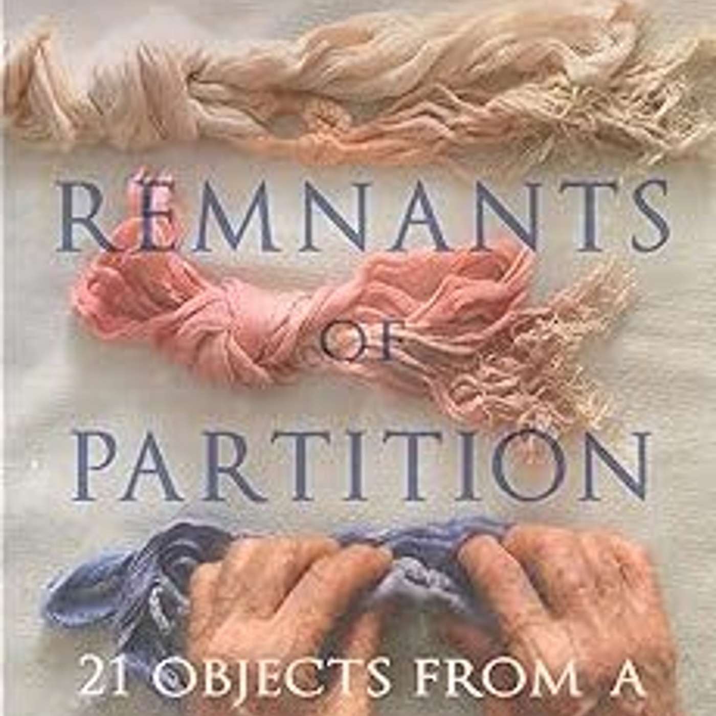 Aanchal Malhotra: Remnants of Partition episode artwork