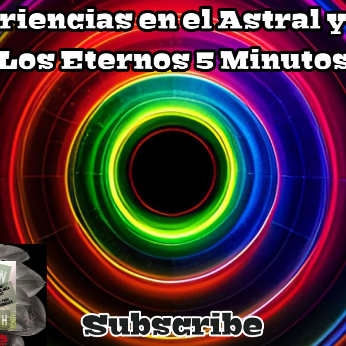 🌕Experiencias en el Astral y EFC: Los Eternos 5 Minutos