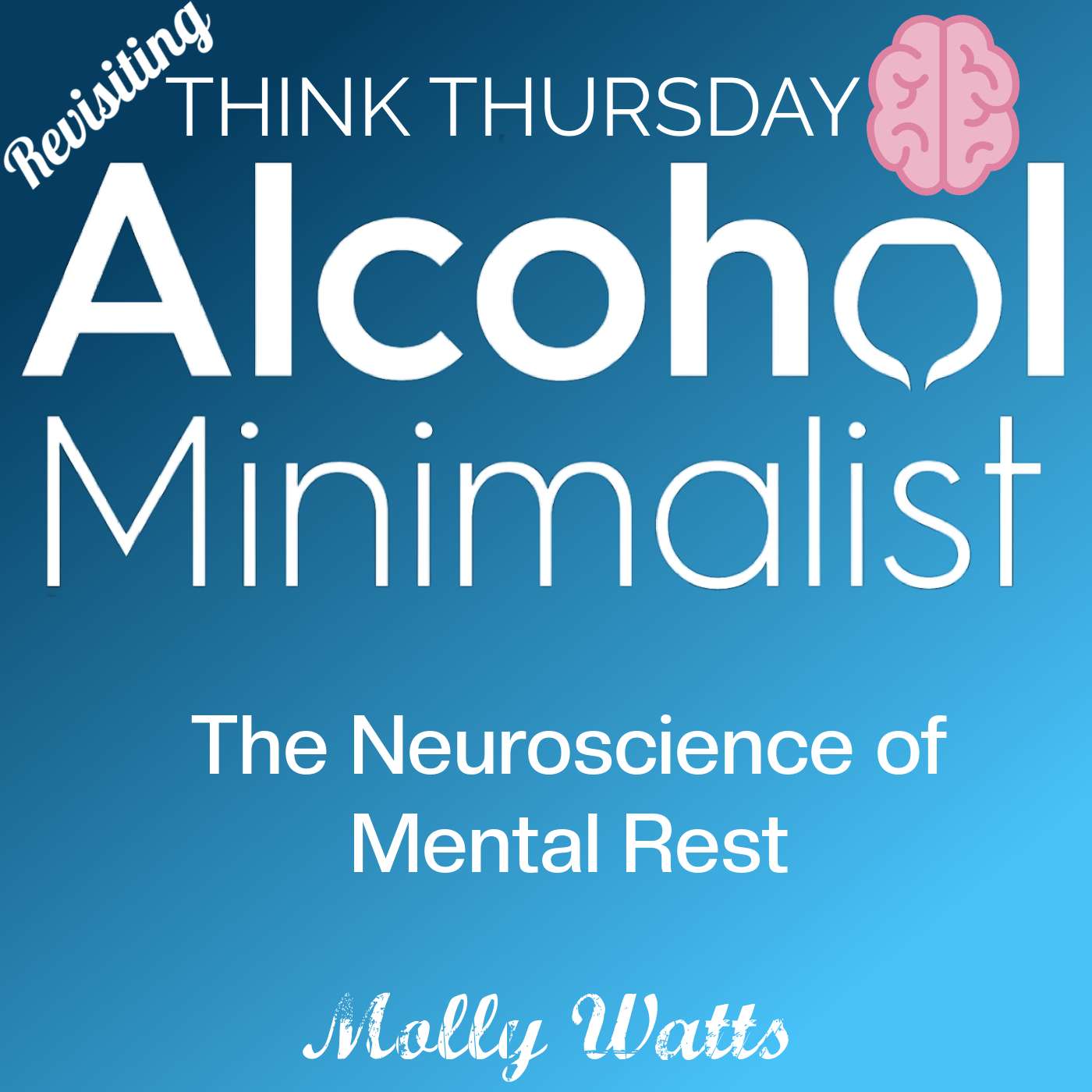 Revisiting: Think Thursday-The Neuroscience of Mental Rest