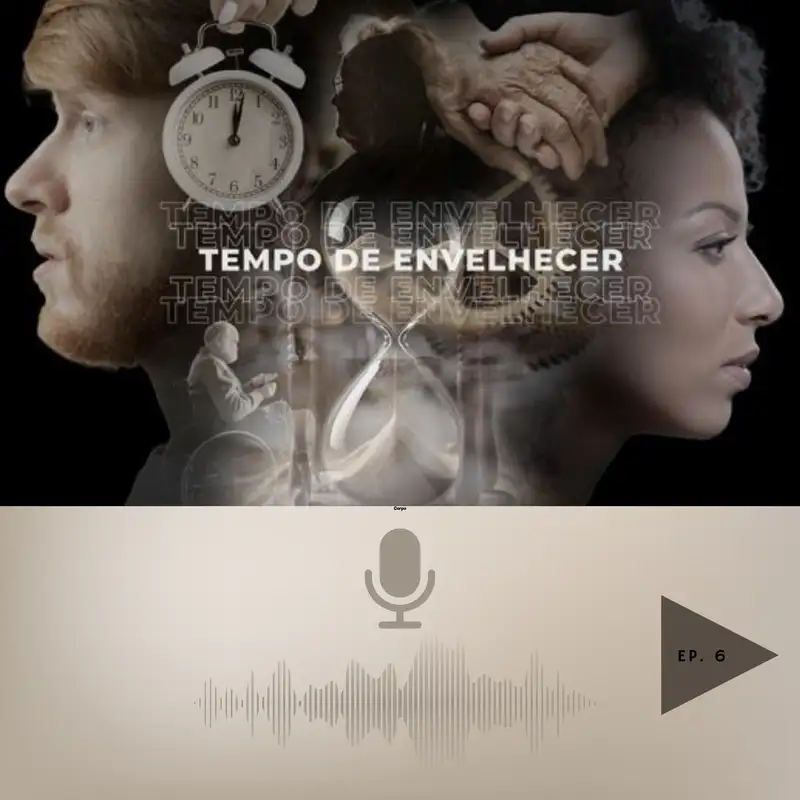 Tempo de envelhecer | Vulnerabilidade | Ep. 6 - Mais Conteúdo