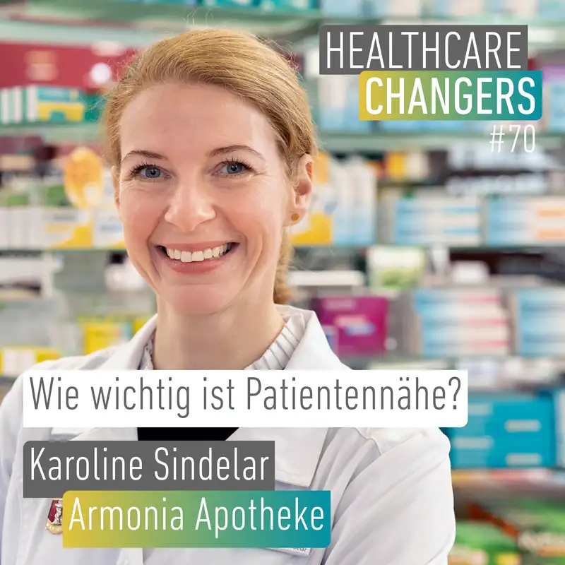 #70: Wie wichtig ist Patientennähe? [>] Karoline Sindelar, Armonia Apotheke