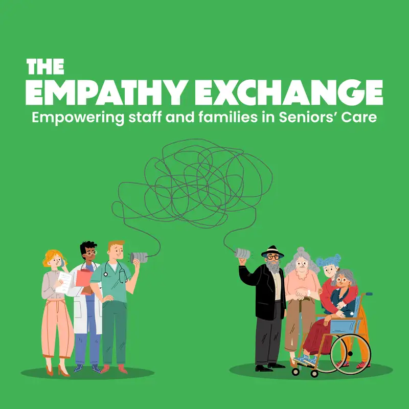The Empathy Exchange: Co-designing Care and Building Trust with Families and Staff with Jennifer Cornell
