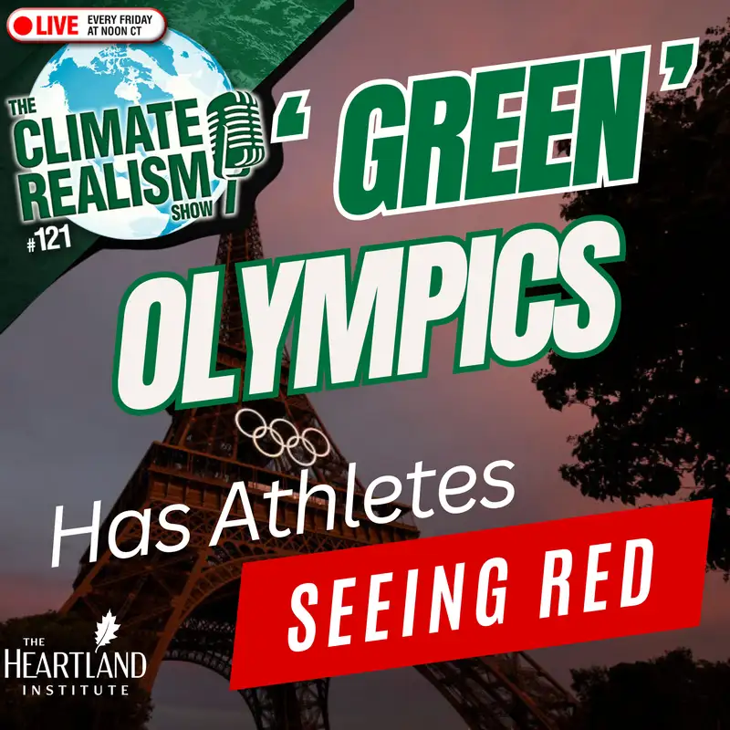 'Green' Olympics Make Athletes See Red – The Climate Realism Show #121