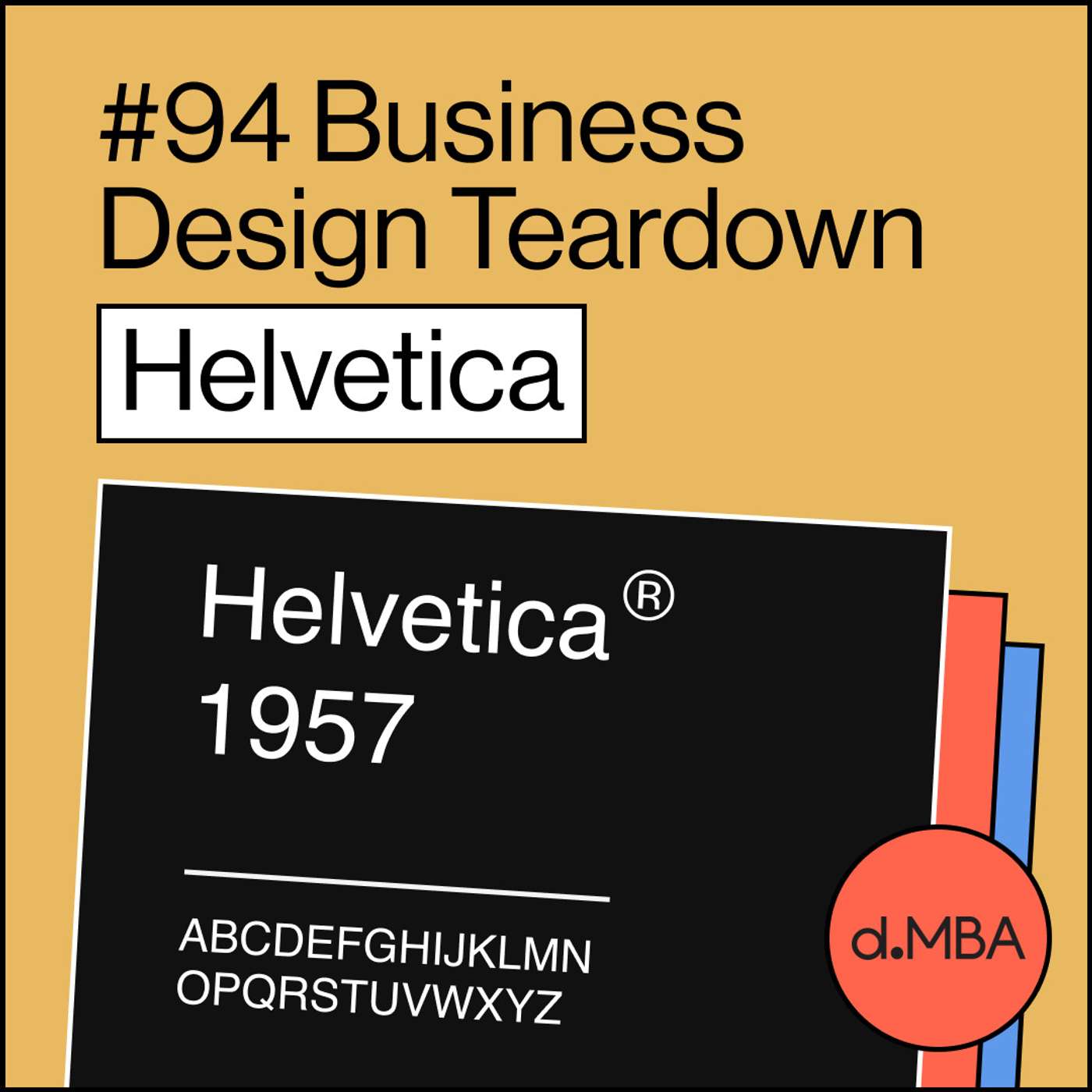 94- Helvetica - Business Design Teardown episode artwork