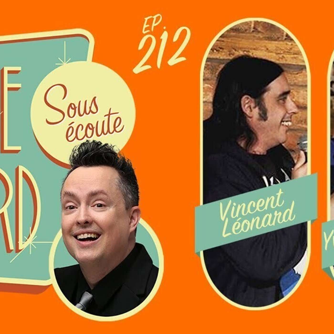 MIKE WARD SOUS ÉCOUTE #212 – (Vincent Léonard et Yves P Pelletier)